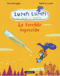 Lumpi Lumpi. La terrible inyección, de Roncaglia, Silvia | portada del libro