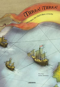 ¡Tierra! ¡Tierra! Historia de Cristóbal Colón, de Pace, Pino | portada del libro
