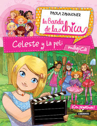 Celeste y la peli mágica, de Zannoner, Paola | portada del libro