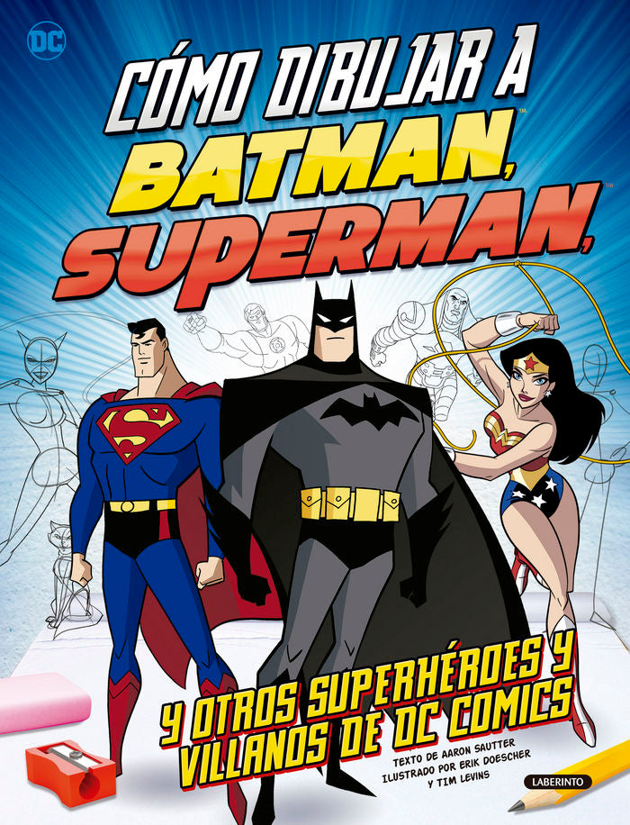 COMO DIBUJAR BATMAN SUPERMAN Y OTROS, de SAUTTER AARON | portada del libro