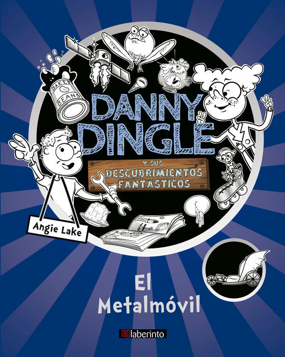 Danny Dingle y sus descubrimientos fantásticos: el Metalmóvil, de Lake, Angie | portada del libro