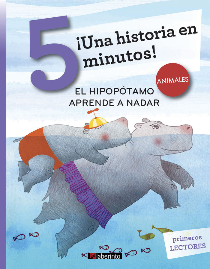 ¡Una historia en 5 minutos! El hipopótamo aprende a nadar, de Bordiglioni, Stefano | portada del libro