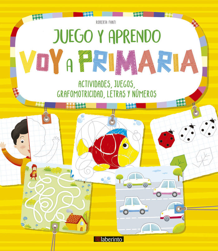 Juego y aprendo. Voy a primaria, de Fanti, Roberta | portada del libro