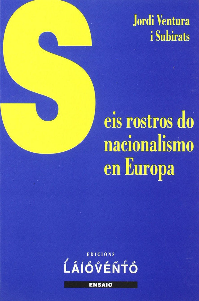Seis rostros do nacionalismo en Europa, de Ventura, Jordi | portada del libro