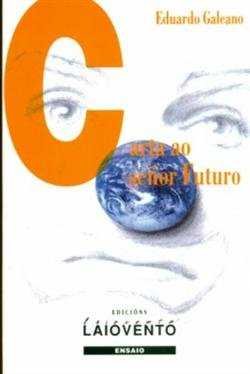 Carta ao señor futuro, de Galeano, Eduardo | portada del libro
