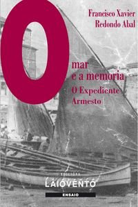 O mar e memoria. Expediente Armesto, de Redondio Abal, Francisco Xavier | portada del libro