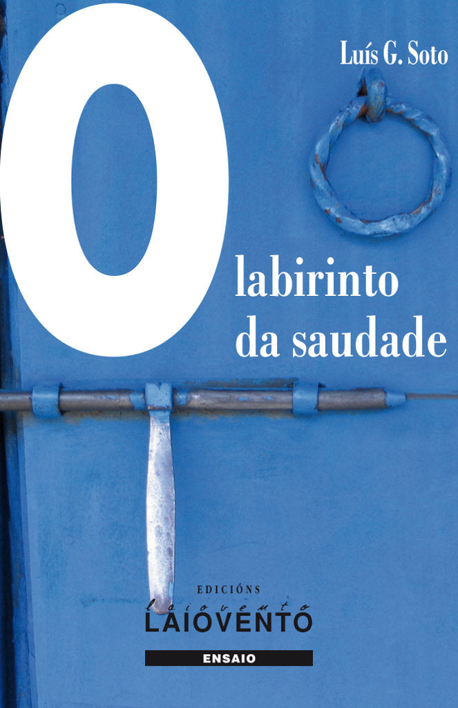 301.O LABIRINTO DA SAUDADE, de LUIS G.SOTO | portada del libro