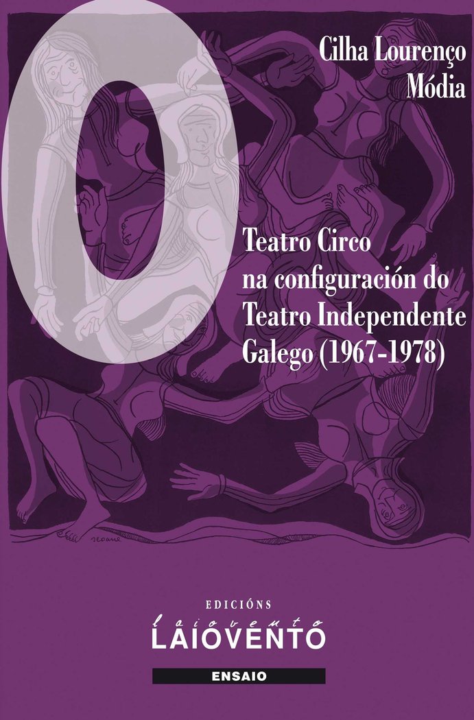 TEATRO CIRCO CONFIGURACIóN DO TEATRO INDEPENDENTE, de LOURENçO MODIA | portada del libro