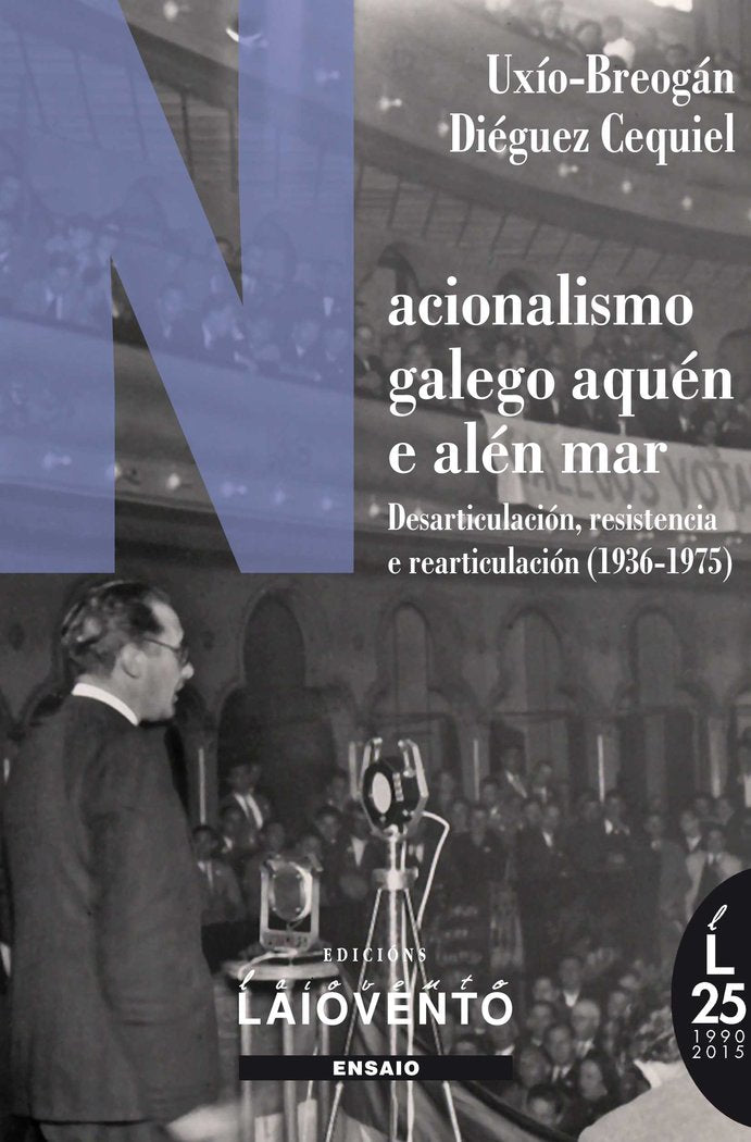 Nacionalismo galego aquén e alén mar, de Diéguez Cequiel, Uxío-Breogán | portada del libro