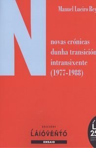 NOVAS CRÓNICAS DUNHA TRANSICIÓN INTRANSIXENTE (1977-1988), de MANUEL LOUREIRO REY | portada del libro