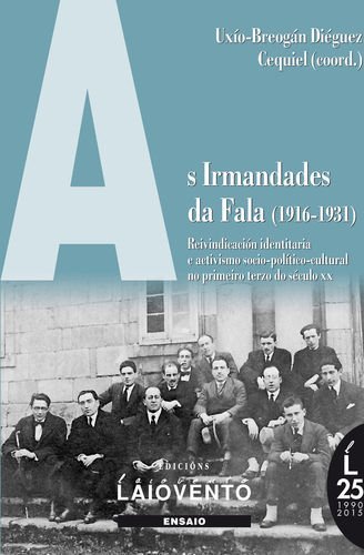 As Irmandades da Fala (1916-1931), de UXIO-BREOGAN DIEGUEZ CEQUIEL (COORD.) | portada del libro