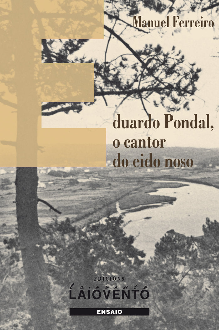 EDUARDO PONDAL,O CANTOR DO EIDO NOSO(PACK), de MANUEL FERREIRO | portada del libro