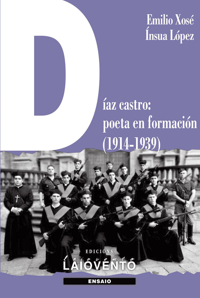 DÍAZ CASTRO: POETA EN FORMACIÓN (1914-1939), de Ínsua López, Emilio Xosé | portada del libro