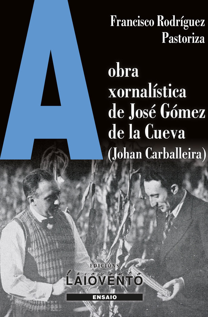 A obra xornalística de José Gómez de la Cueva, de Rodríguez Pastoriza, Francisco | portada del libro