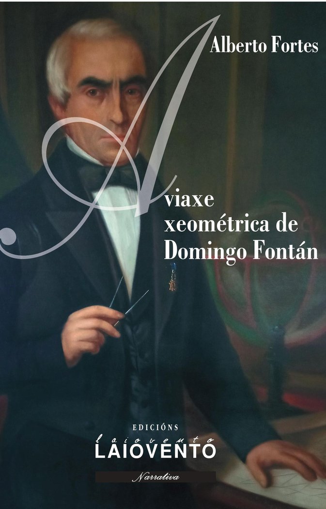 A VIAXE XEOMETRICA DE DOMINGO FONTAN, de Fortes López, Alberto | portada del libro