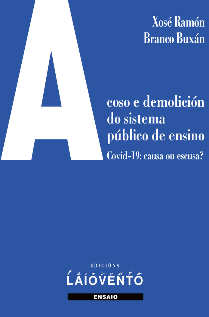 Acoso e demolición do sistema público de ensino. Covid-19: c, de Branco Buxán, Xosé Ramón | portada del libro