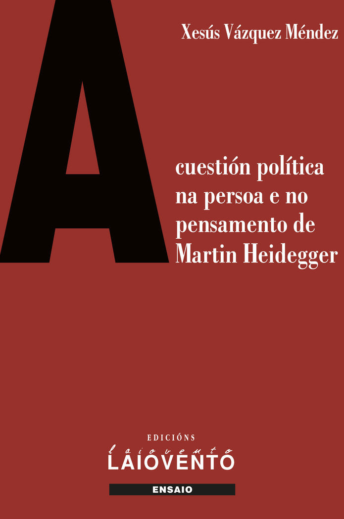 A cuestión política na perso e no pnsamento de Martin Heideg, de Vazquez Méndez, Xesús | portada del libro