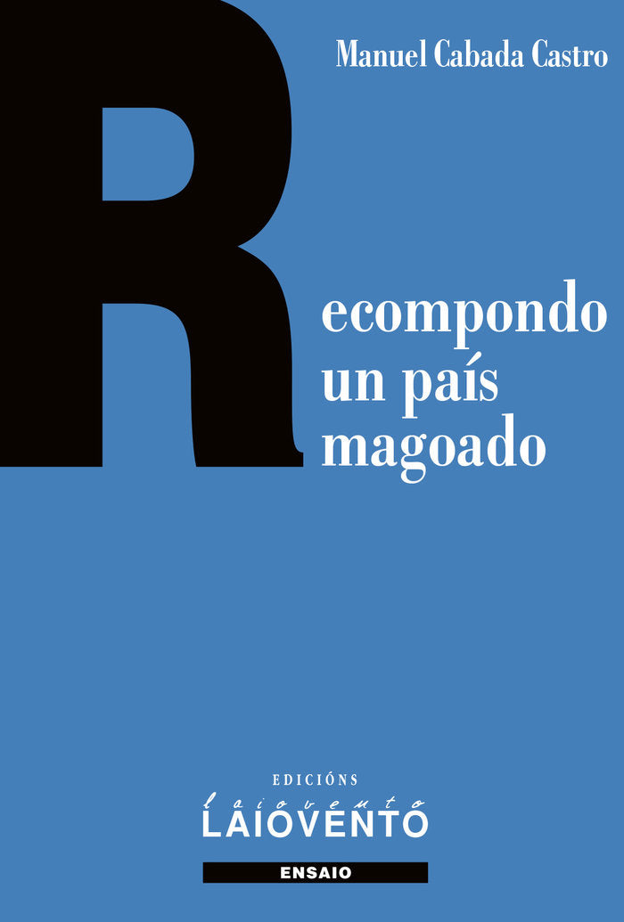Recomponto un país magoado, de Cabada Castro, Manuel | portada del libro