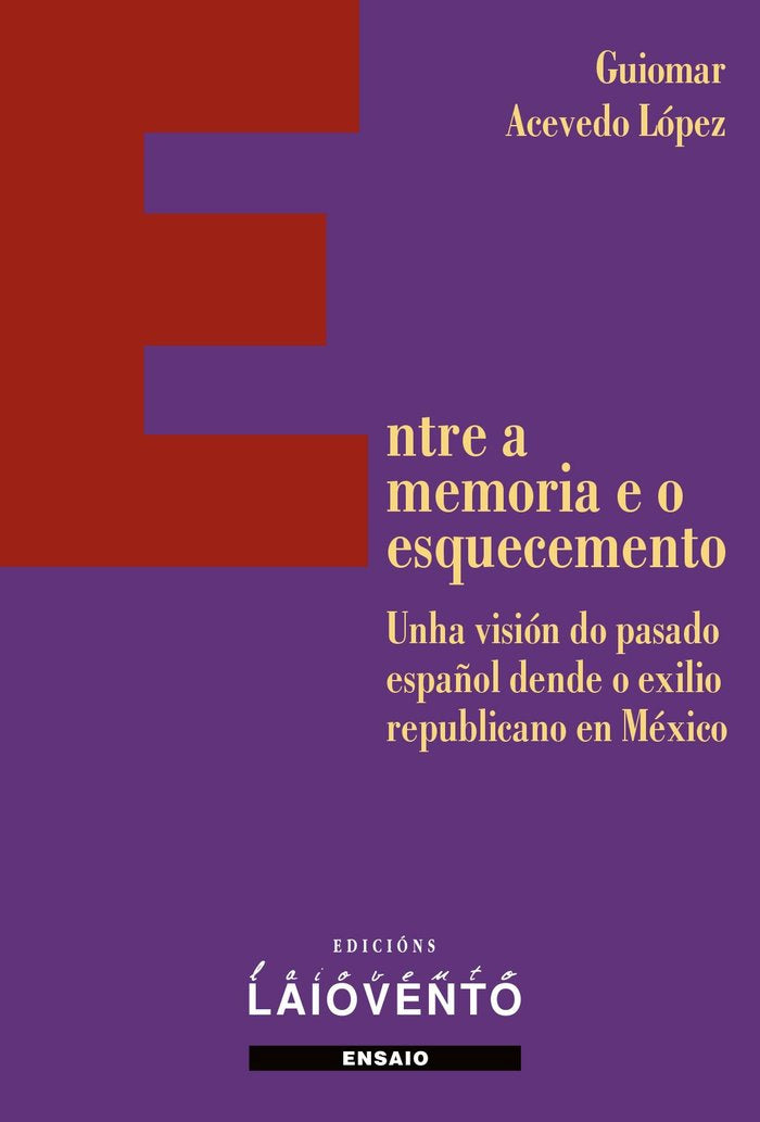 Entre a memoria e o esquecemento, de Acevedo Lopez, Guiomar | portada del libro