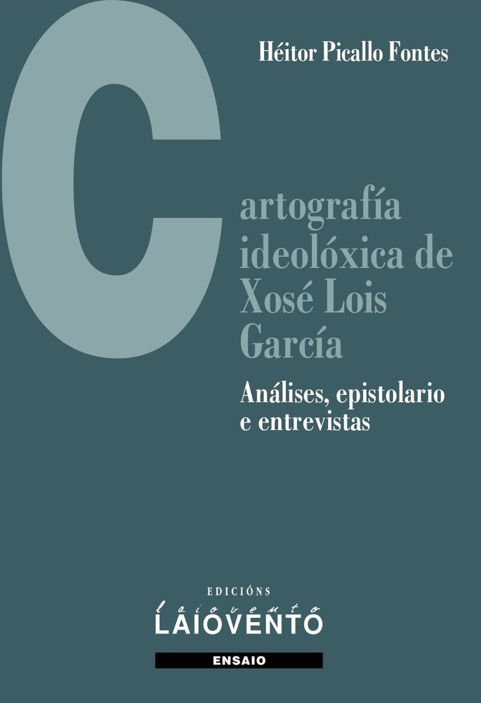 Cartografía ideolóxica de Xosé Lois García, de Picallo Fontes, Heitor | portada del libro