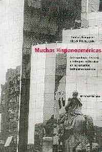 MUCHAS HISPANOAMERICAS. ANTROPOLOGIA, HISTORIA Y, de KRÜGGELER | portada del libro