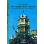 Los refugios de la memoria. Un estudio espacial sobre Julio Ramón Ribeyro., de JAVIER DE NAVASCUES | portada del libro