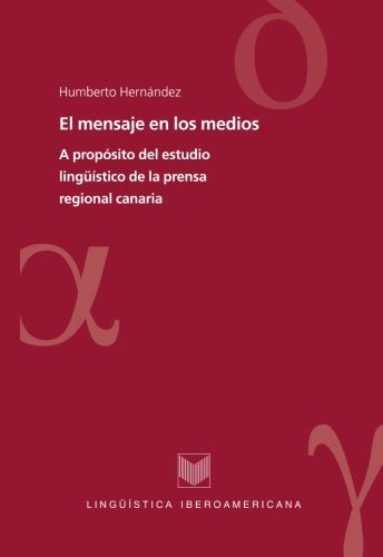 El mensaje en los medios, de HERNANDEZ, HUMBERTO | portada del libro