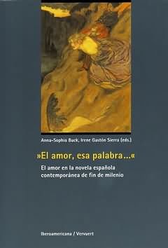 El amor, esa palabra--, de BUCK, ANNA-SOPHIA | portada del libro