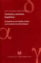 Contactos y contextos lingü¡sticos, de LUIS A. ORTIZ LOPEZ | portada del libro
