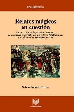 Relatos mágicos en cuestión, de GONZALEZ-ORTEGA, NELSON | portada del libro