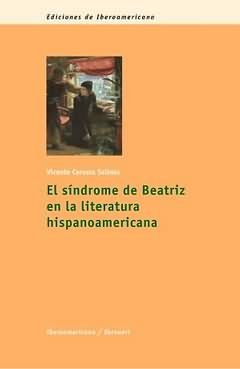 El s¡ndrome de Beatriz en la literatura hispanoamericana, de CERVERA SALINAS, VICENTE | portada del libro
