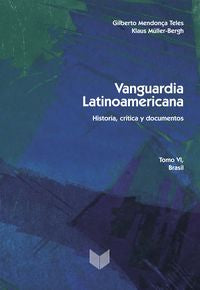 Vanguardia latinoamericana. Tomo VI. Historia, cr¡tica y documentos. Brasil. | portada del libro