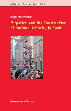 MIGRATION AND THE CONSTRUCTION OF NATIONAL IDENTITY IN SPAIN., de KLEINER-LIEBAU, DESIREE | portada del libro