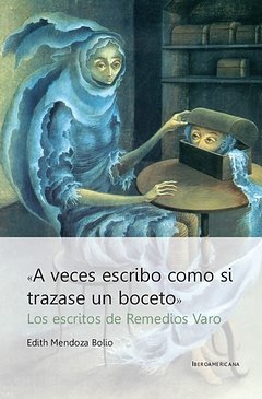 A VECES ESCRIBO COMO SI TRAZARA UN BOCETO, de MENDOZA BOLIO, EDITH | portada del libro