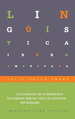 FUNDACION DE LA SEMANTICA, LA, de CALVO PEREZ, JULIO | portada del libro