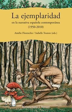 EJEMPLARIDAD EN LA NARRATIVA ESPAÑOLA CONTEMPORANEA (1950-2010), LA | portada del libro