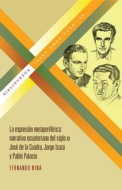 La expresión metaferiférica: narrativa ecuatoriana del siglo XX: José de la Cuad, de NINA, FERNANDO | portada del libro