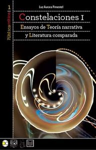 Constelaciones I. Ensayos de teor¡a narrativa y literatura comparada., de PIMENTEL, LUZ AURORA | portada del libro