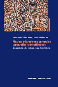 México: migraciones culturales-topograf¡as transatlánticas., de ANóNIMO | portada del libro