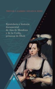 Epistolario e historia documental de Ana de Mendoza y de la Cerda, princesa de Eboli, de ÉBOLI, ANA MENDOZA DE LA CERDA, PRIN