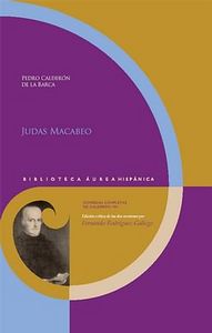 Judas Macabeo, de CALDERON DE LA BARCA, PEDRO | portada del libro
