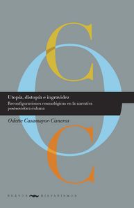 Utop¡a, distop¡a e ingravidez, de CASAMAYOR CISNEROS, ODETTE | portada del libro