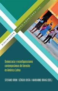 Democracia y reconfiguraciones contemporáneas del derecho en América Latina, de KRON, STEFANIE COSTA, SERGIO | portada del li