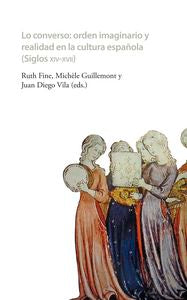 Lo converso: Orden imaginario y realidad en la cultura española (siglos XIV-XVII), de VARIOS AUTORES | portada del libro