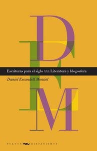 Escrituras para el siglo XXI. Literatura y blogosfera., de ESCANDELL MONTIEL, DANIEL | portada del libro