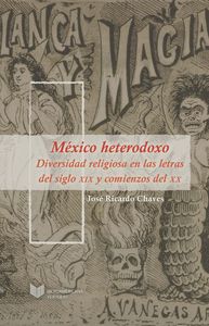 México heterodoxo:, de CHAVES PACHECO, JOSé RICARDO | portada del libro