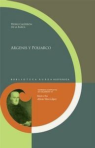 Argenis y Poliarco. Ed. de Alicia Vara, de CALDERON DE LA BARCA, PEDRO | portada del libro
