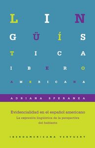 Evidencialidad en el español americano. La expresión lingü¡stica de la perspectiva del hablante., de SPREANZA, ADRIANA | port
