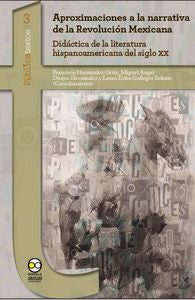 Aproximaciones a la narrativa de la Revolución Mexicana., de HERNANDEZ ORTIZ, FRANCISCO | portada del libro