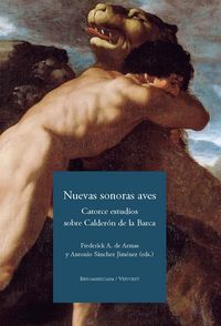 Nuevas sonoras aves. Catorce estudios sobre Calderón de la Barca., de FREDERICK A DE ARMAS | portada del libro